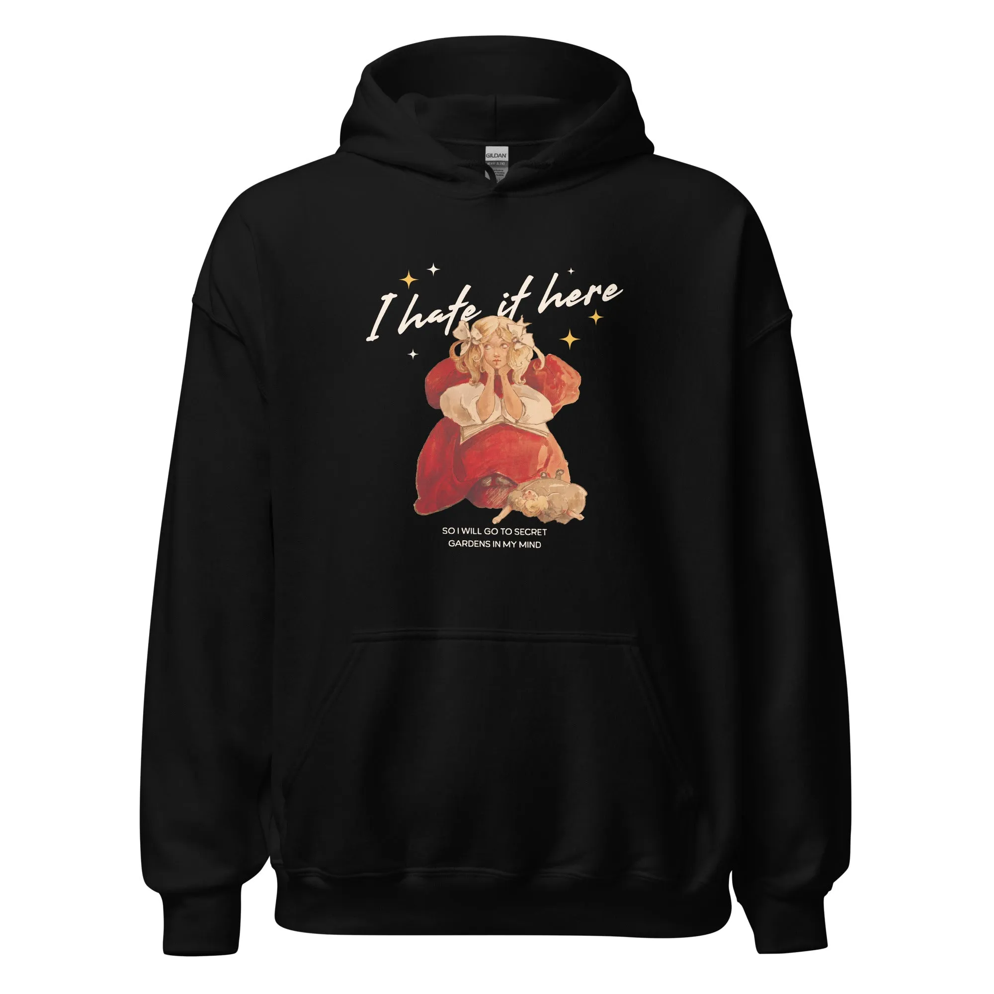 I Hate It Here Hoodie